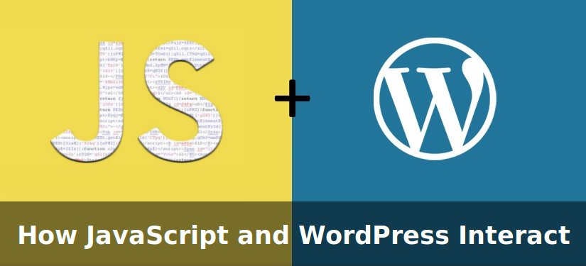 How JavaScript and WordPress Interact with Each Other