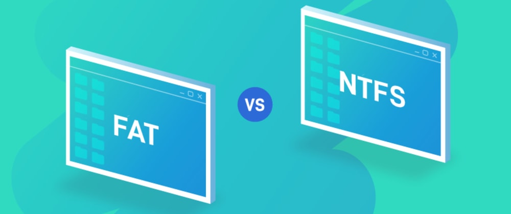 Difference between FAT and NTFS File System