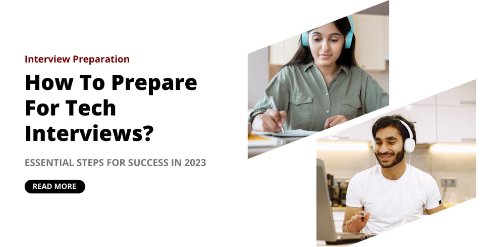 How to Prepare for Tech Interviews? Essential Steps for Success in 2023